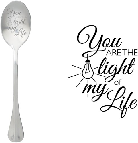 ONE MESSAGE SPOON You are the light of my life